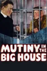 Pat Moriarity interpreta a Prison Warden en Mutiny in the Big House