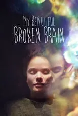 Poster de la película My Beautiful Broken Brain - Películas hoy en TV