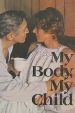 Poster de la película My Body, My Child - Películas hoy en TV