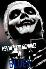 Película My Chemical Romance Live at House of Blues