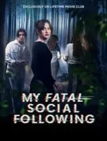 Póster de la película My Fatal Social Following