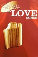 Poster de My Favorite Broadway: The Love Songs