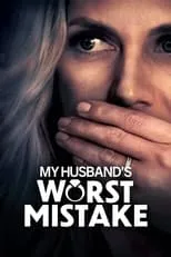 Poster de la película My Husband's Worst Mistake - Películas hoy en TV