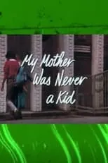 Mary-Beth Manning interpreta a Victoria Martin en My Mother Was Never a Kid