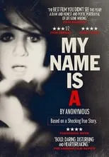 Póster de la película My Name Is 'A' by Anonymous