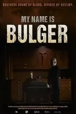 James J. Bulger interpreta a Self (Archive Footage) en My Name Is Bulger