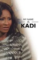 Kenneth Okolie interpreta a  en My Name Is Kadi