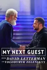 Película My Next Guest with David Letterman and Volodymyr Zelenskyy