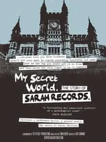 Everett True es Himself en My Secret World: The Story of Sarah Records