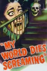 Póster de la película My World Dies Screaming