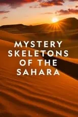 Paul Sereno interpreta a  en Mystery Skeletons of the Sahara