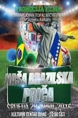 Película Naša brazilska priča