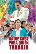 Póster de la película Nadie sabe para quien trabaja