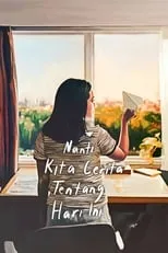 Poster de Nanti Kita Cerita tentang Hari Ini