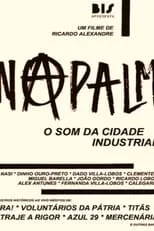 Película Napalm: O Som da Cidade Industrial