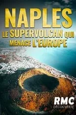 Patrick Allard es lui-même en Naples : le supervolcan qui menace l'Europe