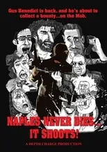 Póster de la película Naples Never Dies... It Shoots!