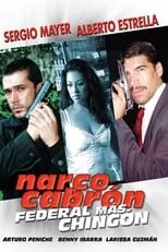 Película Narco Cabrón Federal Más Chingon