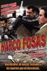 Eduardo Vicencio interpreta a  en Narco fosas