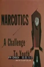 Película Narcotics: A Challenge to Youth