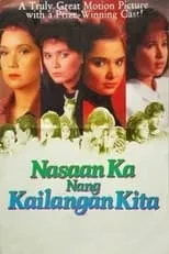 Película Nasaan Ka Nang Kailangan Kita