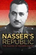 Khaled Abol Naga es Nasser Voice-Over (voice) en Nasser's Republic: The Making of Modern Egypt