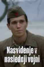 Película Nasvidenje v naslednji vojni