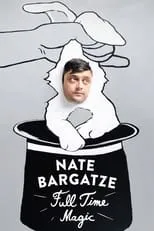 Nate Bargatze interpreta a Himself en Nate Bargatze: Full Time Magic