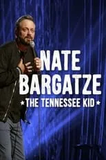 Nate Bargatze es Self en Nate Bargatze: The Tennessee Kid