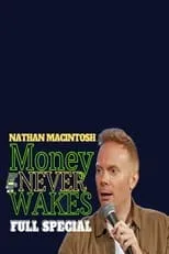 Película Nathan Macintosh: Money Never Wakes