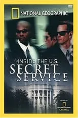 Póster de la película National Geographic: Inside the U.S. Secret Service