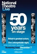 Poster de National Theatre Live: 50 Years on Stage