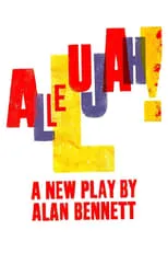 Poster de National Theatre Live: Allelujah!