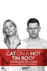 Amelie Green interpreta a  en National Theatre Live: Cat on a Hot Tin Roof