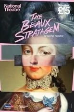 Película National Theatre Live: The Beaux Stratagem