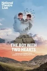 Poster de National Theatre Live: The Boy With Two Hearts