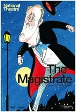 Poster de National Theatre Live: The Magistrate