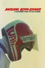 Ivan Capelli es Himself (archival footage) en Natural Born Driver – L'incredibile storia di Ivan Capelli