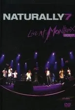 Película Naturally 7: Live at Montreux 2007