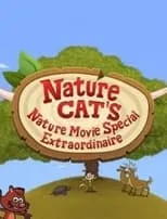 Joey Rudman es Ferret (voice) en Nature Cat's Nature Movie Special Extraordinaire