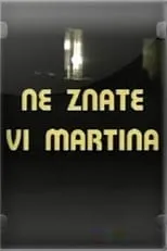 Muhamed Mehmedovic es  en Ne znate vi Martina