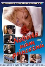 Película Neberte nám princeznú