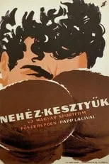 Póster de la película Nehéz kesztyük