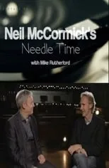 Neil McCormick es Self en Neil McCormick's Needle Time with Mike Rutherford