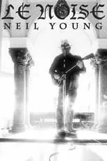 Póster de la película Neil Young - Le Noise