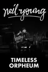 Portada de Neil Young: Timeless Orpheum