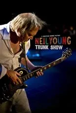 Poster de la película Neil Young Trunk Show - Películas hoy en TV