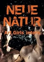 Película Neue Natur: Art Girls Intern