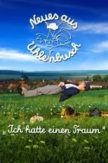 Película Neues aus Uhlenbusch - Ich hatte einen Traum