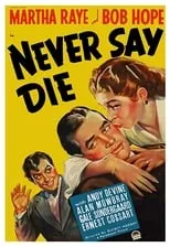 Poster de la película Never Say Die - Películas hoy en TV